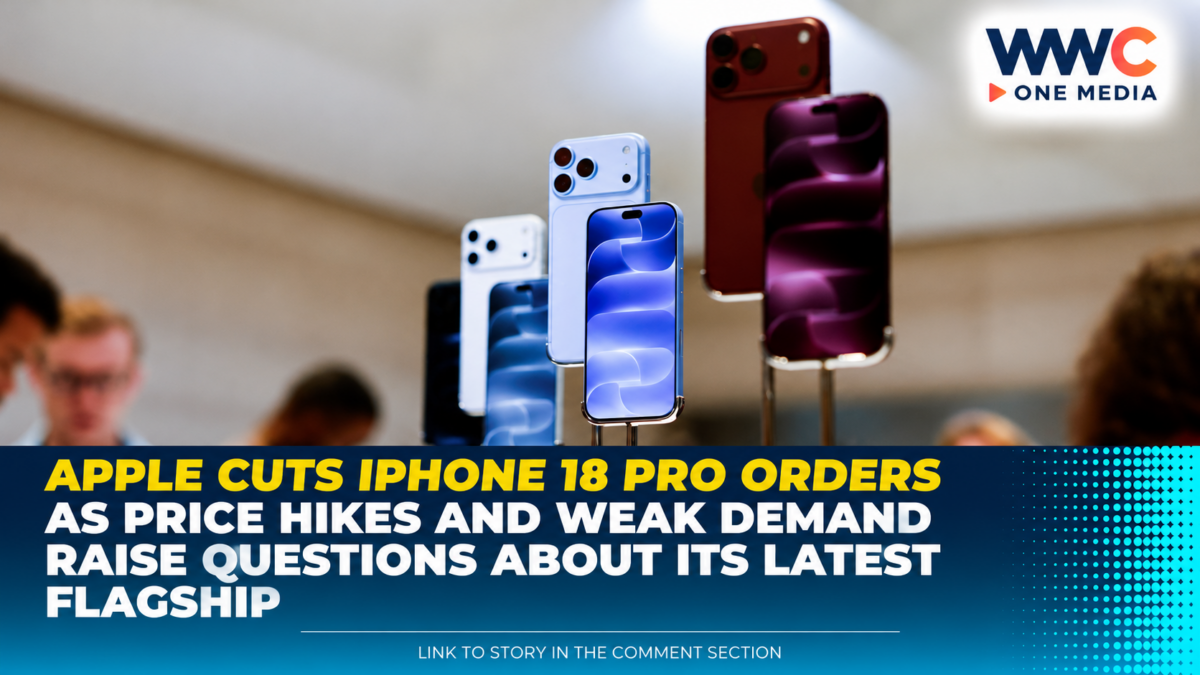 Apple Cuts iPhone 18 Pro Orders as Price Hikes and Weak Demand Raise Questions About Its Latest Flagship