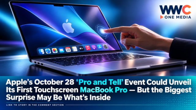 Apple’s October 28 ‘Pro and Tell’ Event Could Unveil Its First Touchscreen MacBook Pro — But the Biggest Surprise May Be What’s Inside