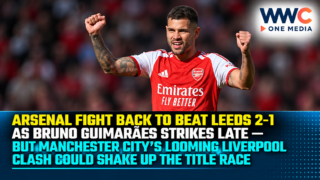 Arsenal Fight Back to Beat Leeds 2-1 as Bruno Guimarães Strikes Late — But Manchester City’s Looming Liverpool Clash Could Shake Up the Title Race