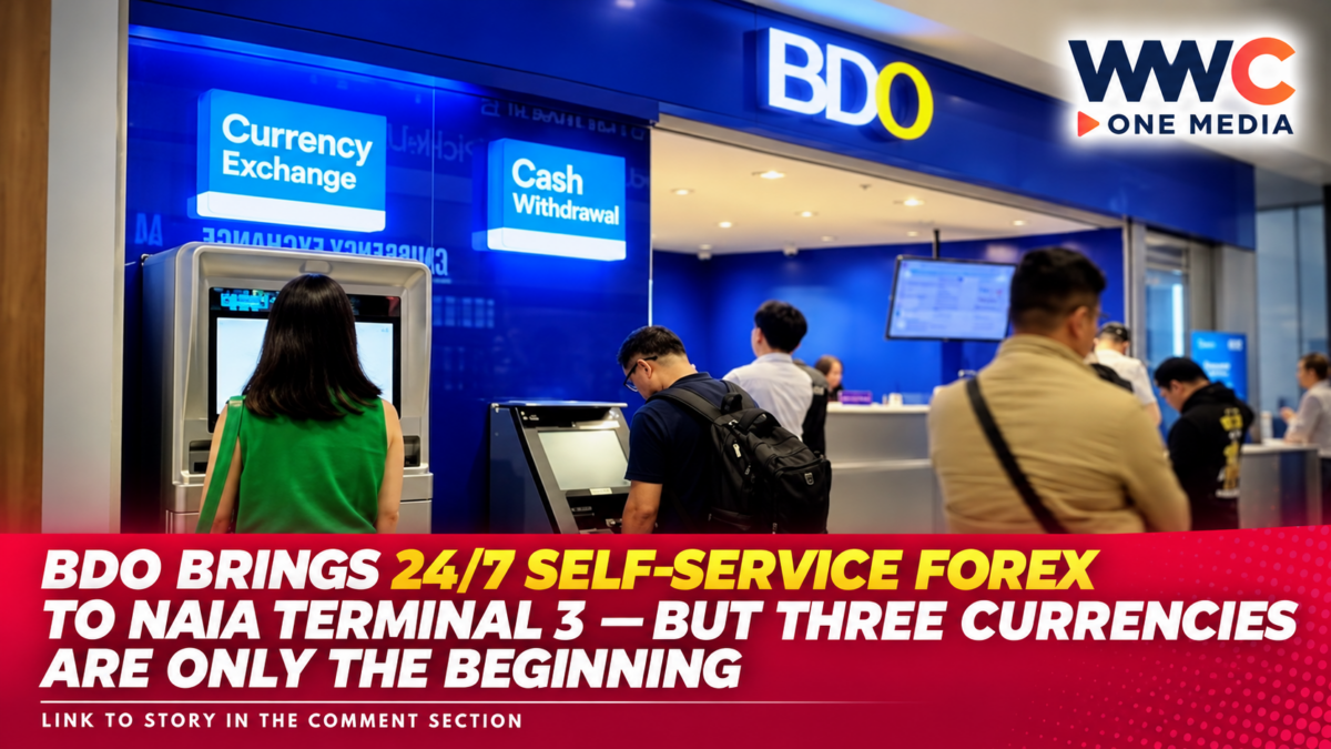 BDO Brings 24/7 Self-Service Forex to NAIA Terminal 3 — But Three Currencies Are Only the Beginning