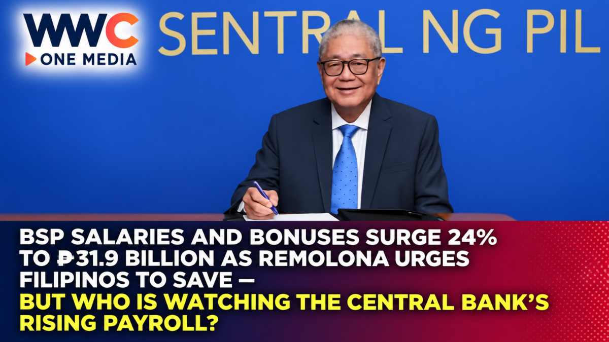 BSP Salaries and Bonuses Surge 24% to ₱31.9 Billion as Remolona Urges Filipinos to Save — But Who Is Watching the Central Bank’s Rising Payroll?