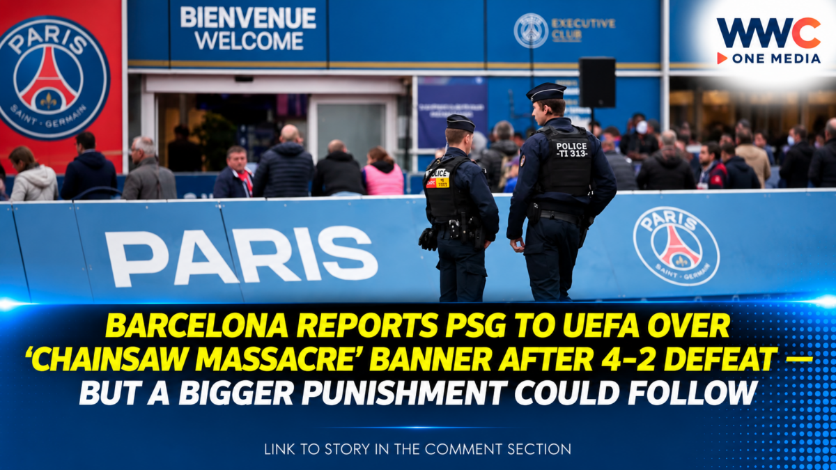 Barcelona Reports PSG to UEFA Over ‘Chainsaw Massacre’ Banner After 4–2 Defeat — But a Bigger Punishment Could Follow