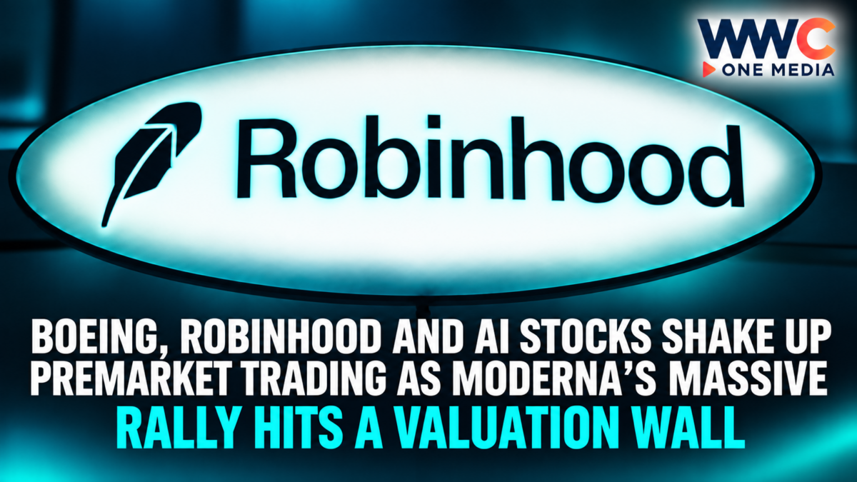 Boeing, Robinhood and AI Stocks Shake Up Premarket Trading as Moderna’s Massive Rally Hits a Valuation Wall