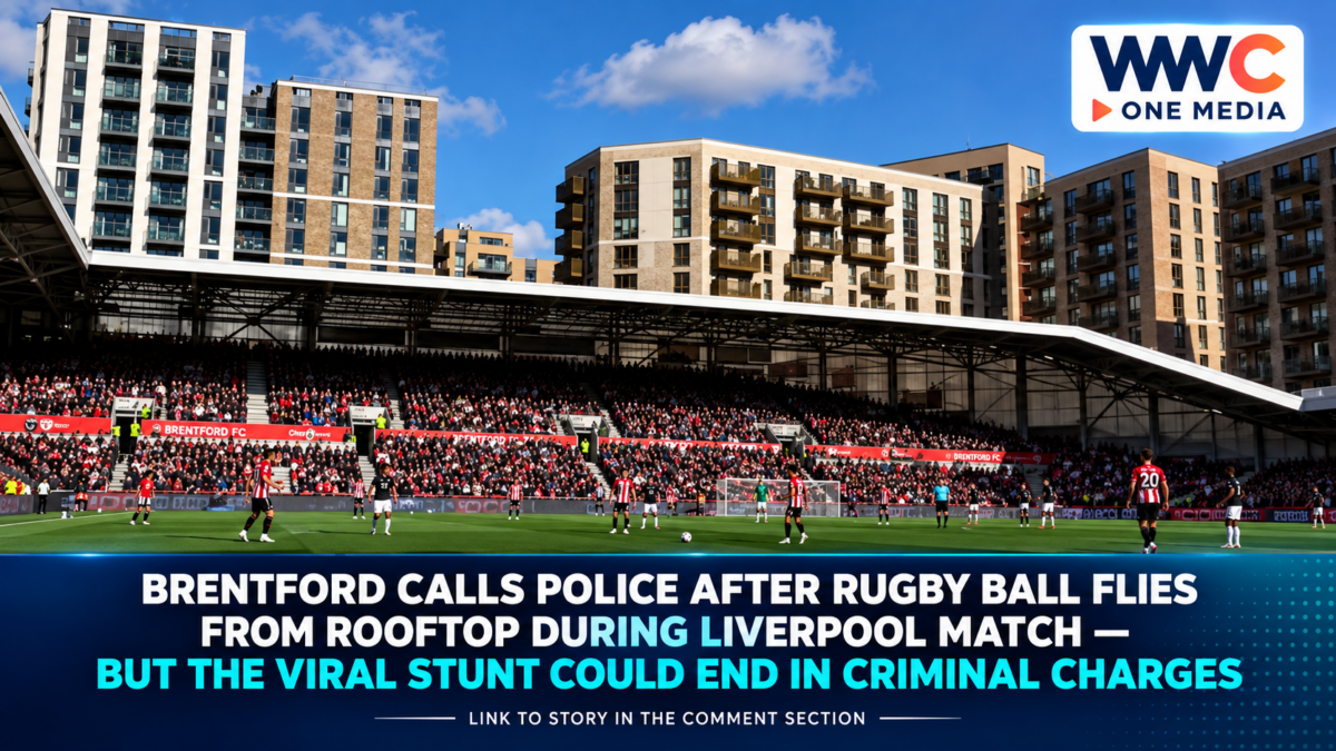 Brentford Calls Police After Rugby Ball Flies From Rooftop During Liverpool Match — But the Viral Stunt Could End in Criminal Charges