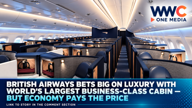 British Airways Bets Big on Luxury With World’s Largest Business-Class Cabin — But Economy Pays the Price