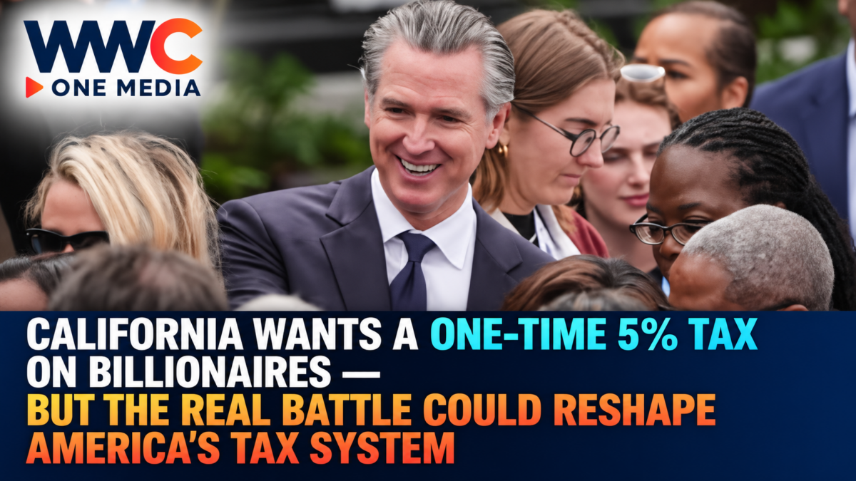 California Wants a One-Time 5% Tax on Billionaires — But the Real Battle Could Reshape America’s Tax System