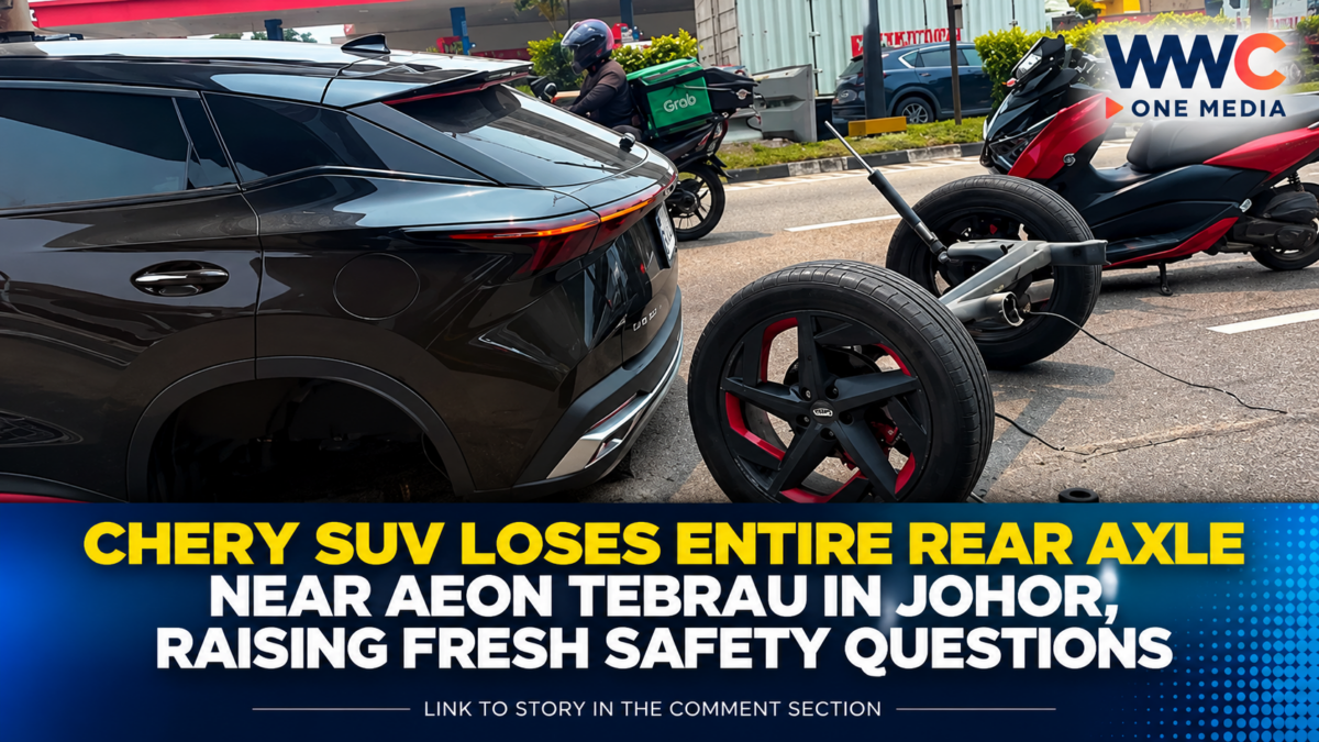 Chery SUV Loses Entire Rear Axle Near AEON Tebrau in Johor, Raising Fresh Safety Questions