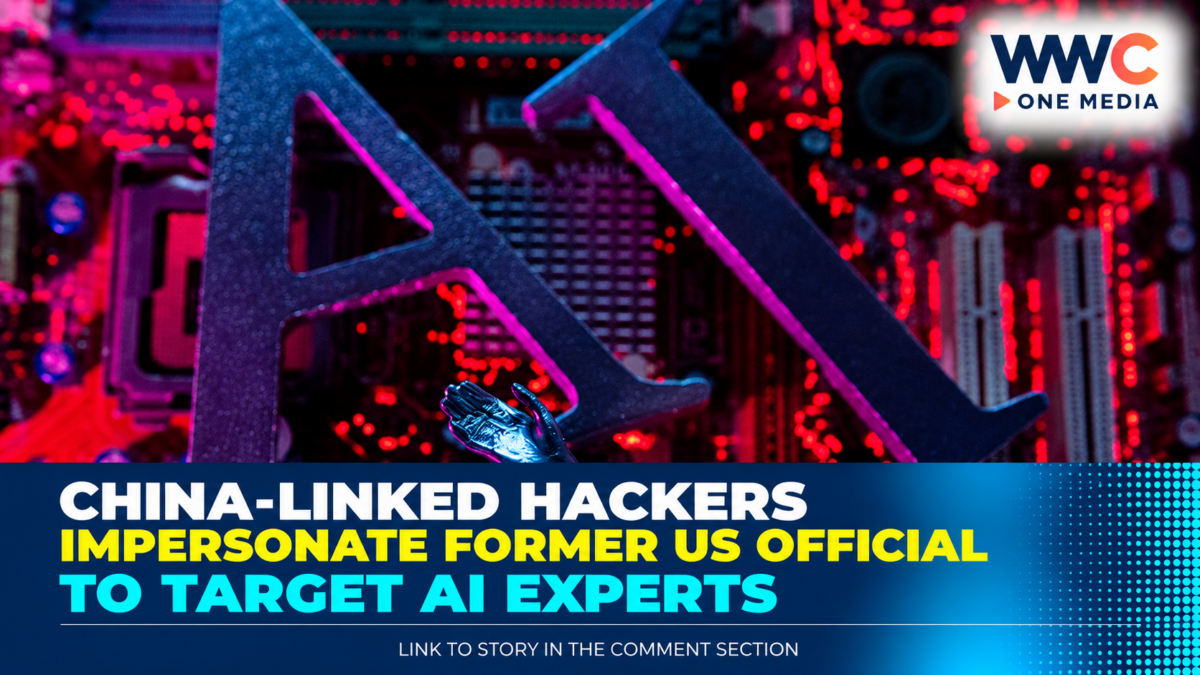 China-Linked Hackers Impersonate Former US Official to Target AI Experts