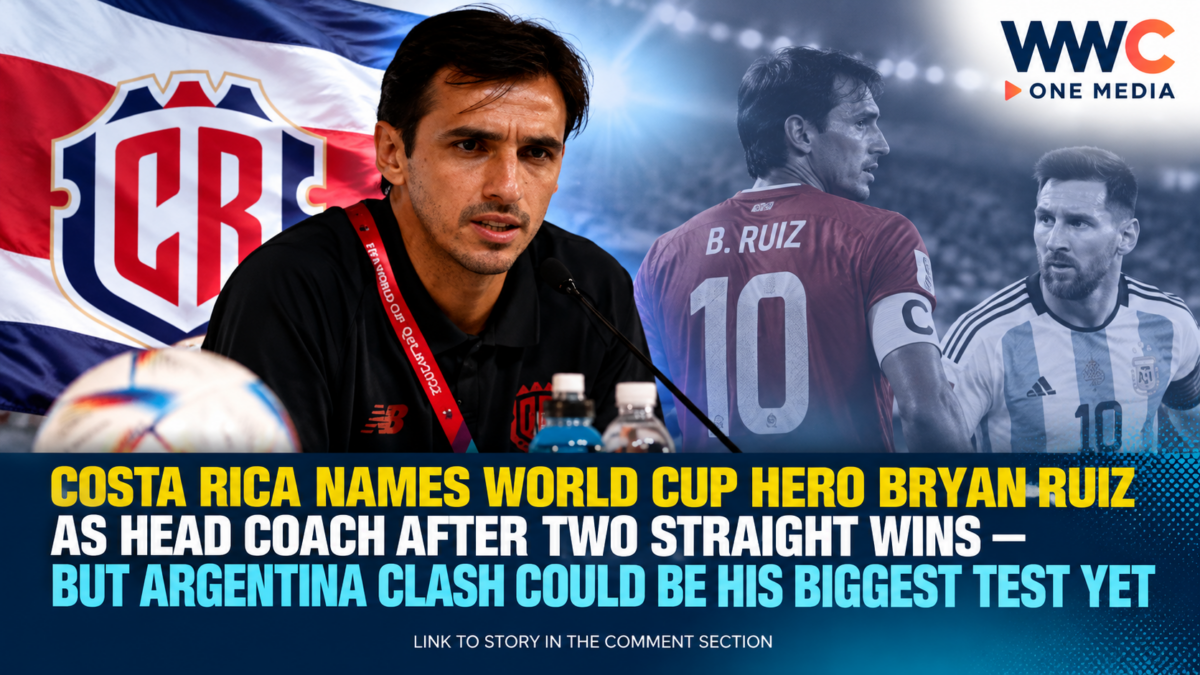 Costa Rica Names World Cup Hero Bryan Ruiz as Head Coach After Two Straight Wins — But Argentina Clash Could Be His Biggest Test Yet