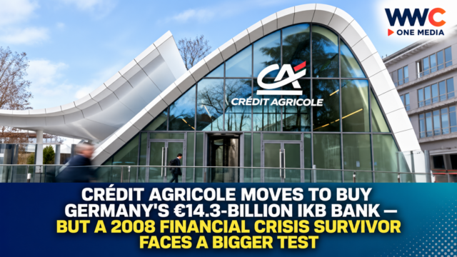 Crédit Agricole Moves to Buy Germany’s €14.3-Billion IKB Bank — But a 2008 Financial Crisis Survivor Faces a Bigger Test