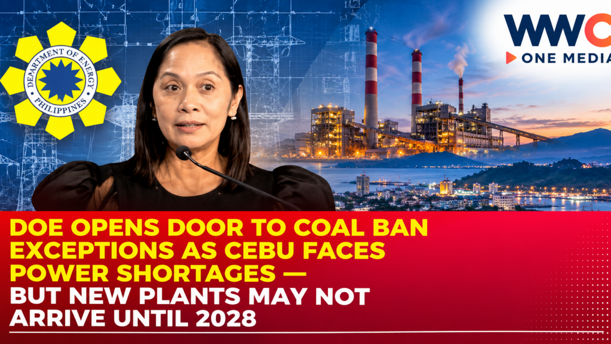 DOE Opens Door to Coal Ban Exceptions as Cebu Faces Power Shortages — But New Plants May Not Arrive Until 2028