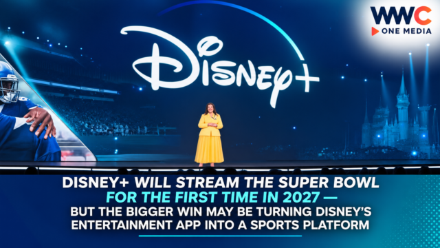 Disney+ Will Stream the Super Bowl for the First Time in 2027 — But the Bigger Win May Be Turning Disney’s Entertainment App Into a Sports Platform