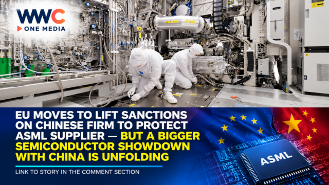 EU Moves to Lift Sanctions on Chinese Firm to Protect ASML Supplier — But a Bigger Semiconductor Showdown With China Is Unfolding