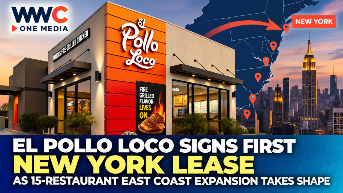 El Pollo Loco Signs First New York Lease as 15-Restaurant East Coast Expansion Takes Shape
