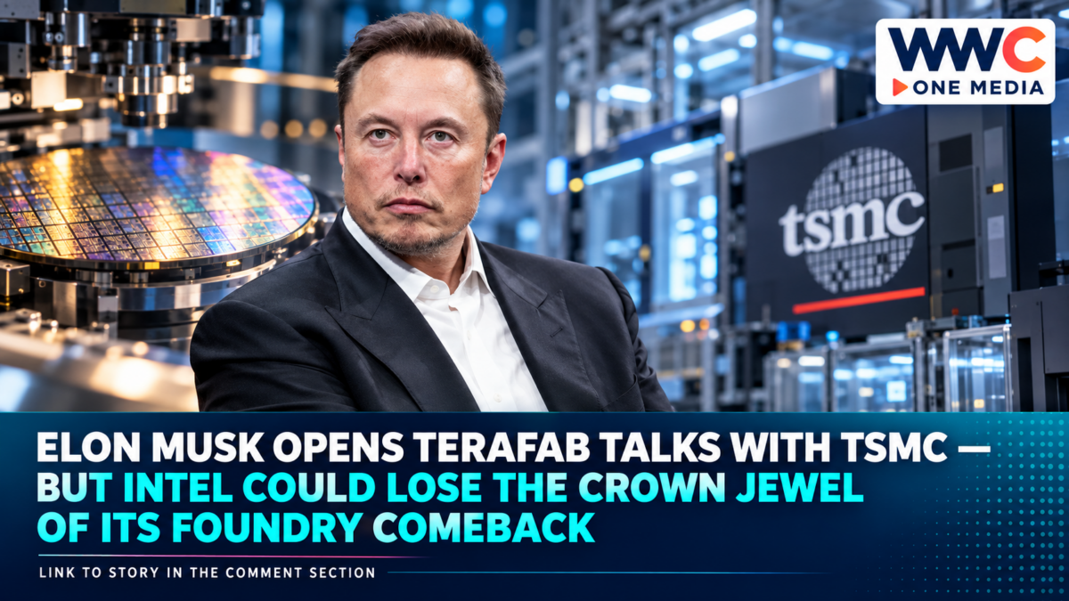 Elon Musk Opens Terafab Talks With TSMC — But Intel Could Lose the Crown Jewel of Its Foundry Comeback