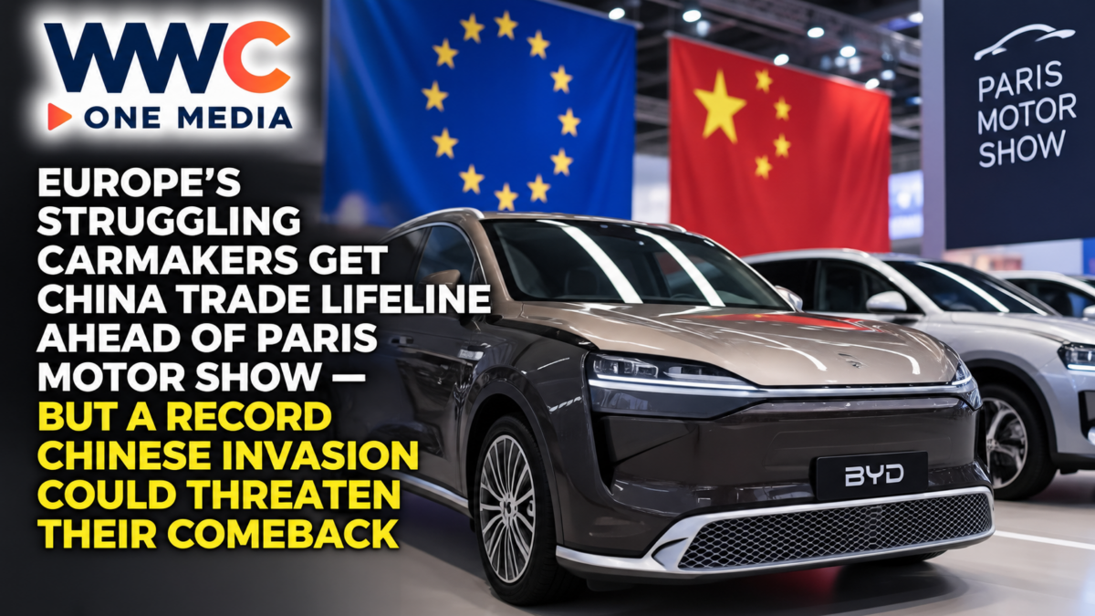 Europe’s Struggling Carmakers Get China Trade Lifeline Ahead of Paris Motor Show — But a Record Chinese Invasion Could Threaten Their Comeback