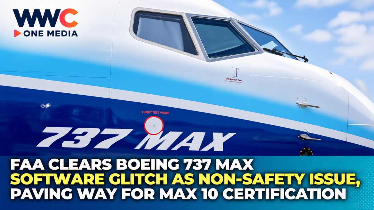 FAA Clears Boeing 737 MAX Software Glitch as Non-Safety Issue, Paving Way for MAX 10 Certification