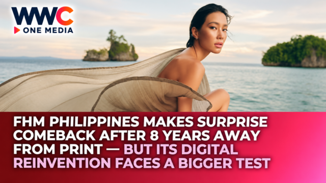 FHM Philippines Makes Surprise Comeback After 8 Years Away From Print — But Its Digital Reinvention Faces a Bigger Test