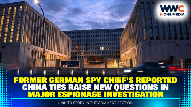 Former German Spy Chief’s Reported China Ties Raise New Questions in Major Espionage Investigation