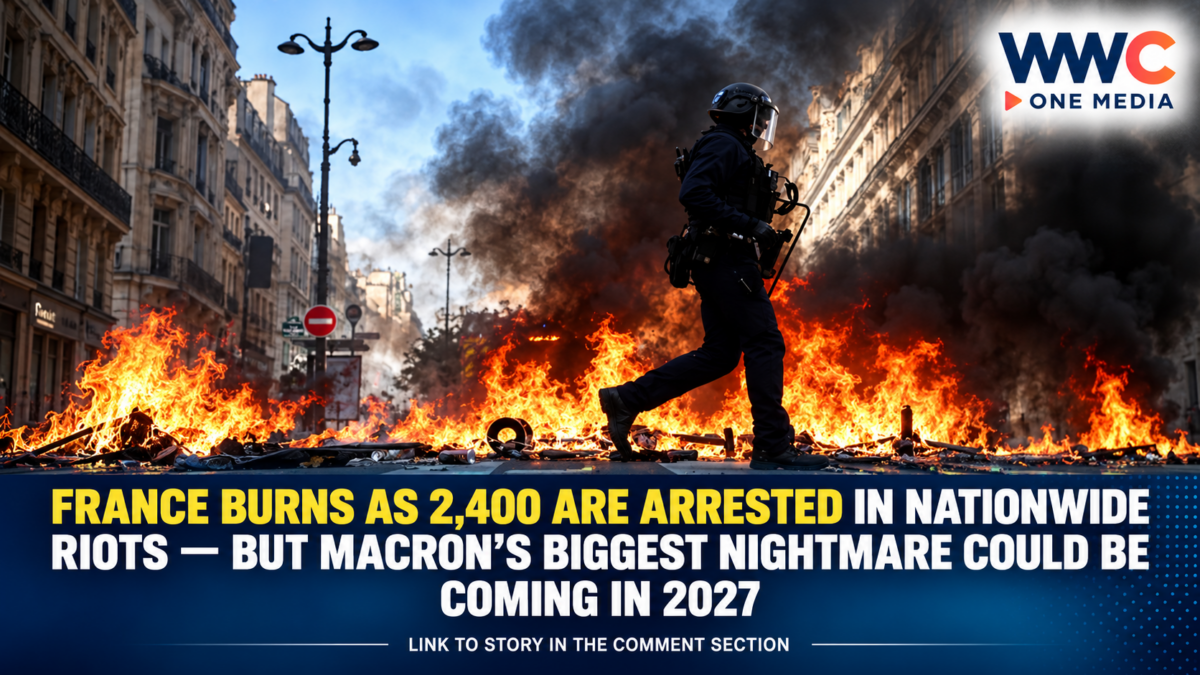 France Burns as 2,400 Are Arrested in Nationwide Riots — But Macron’s Biggest Nightmare Could Be Coming in 2027
