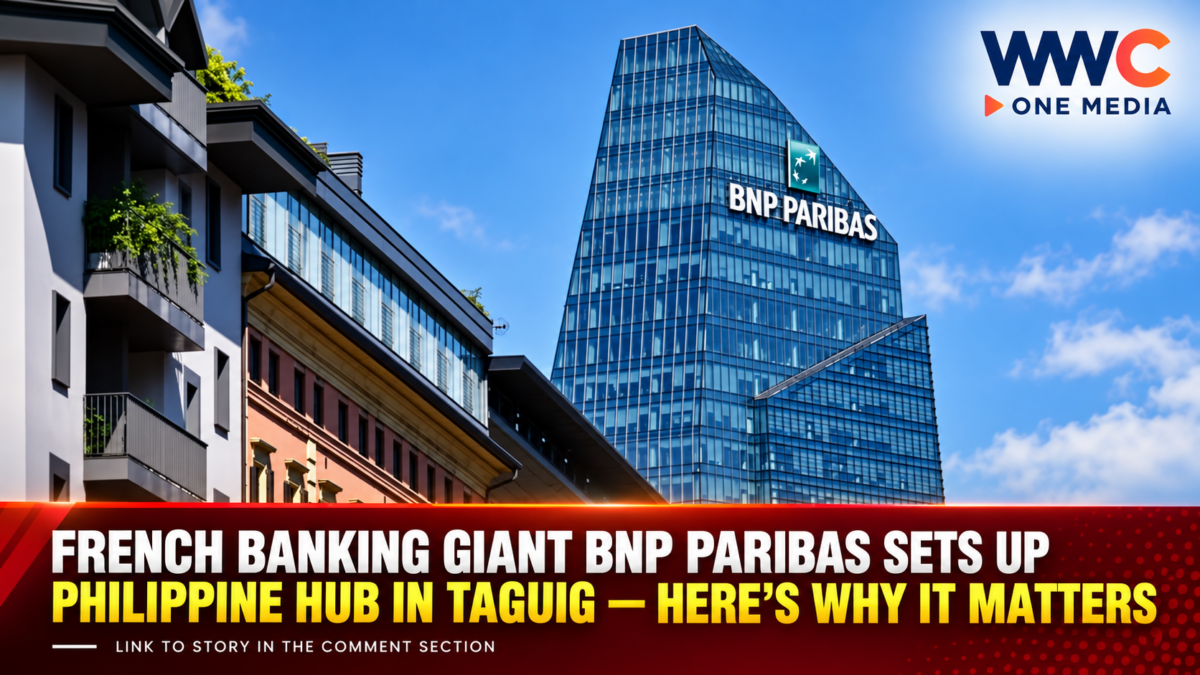 French Banking Giant BNP Paribas Sets Up Philippine Hub in Taguig — Here’s Why It Matters