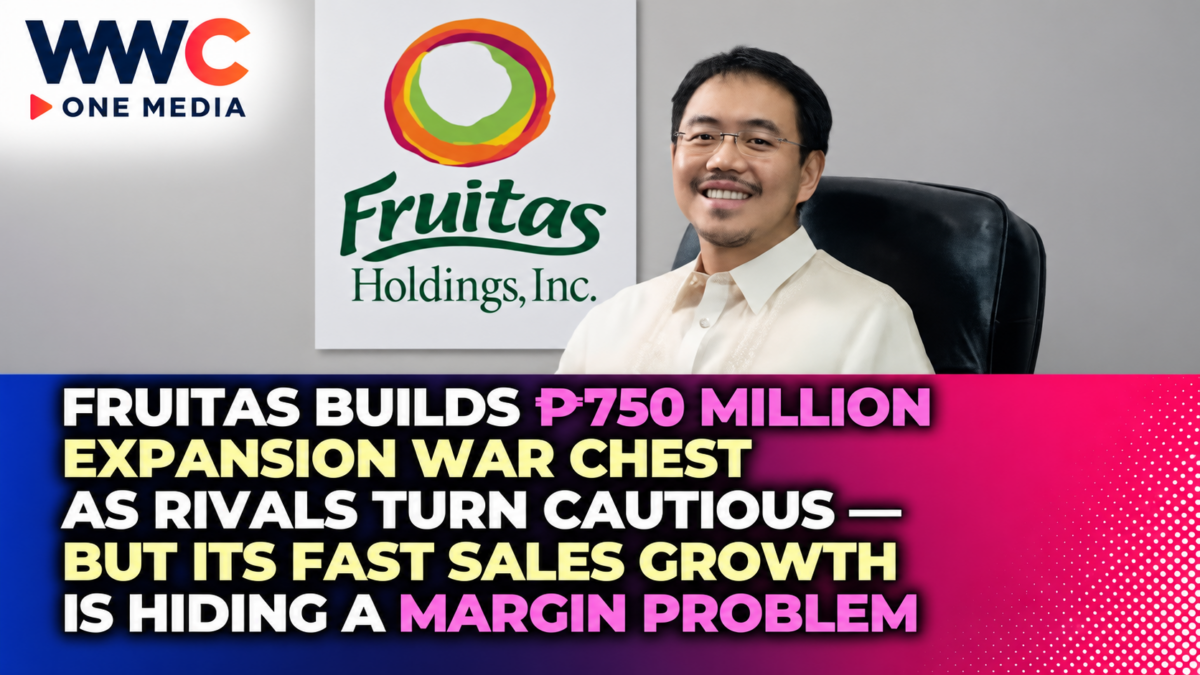 Fruitas Builds ₱750 Million Expansion War Chest as Rivals Turn Cautious — But Its Fast Sales Growth Is Hiding a Margin Problem