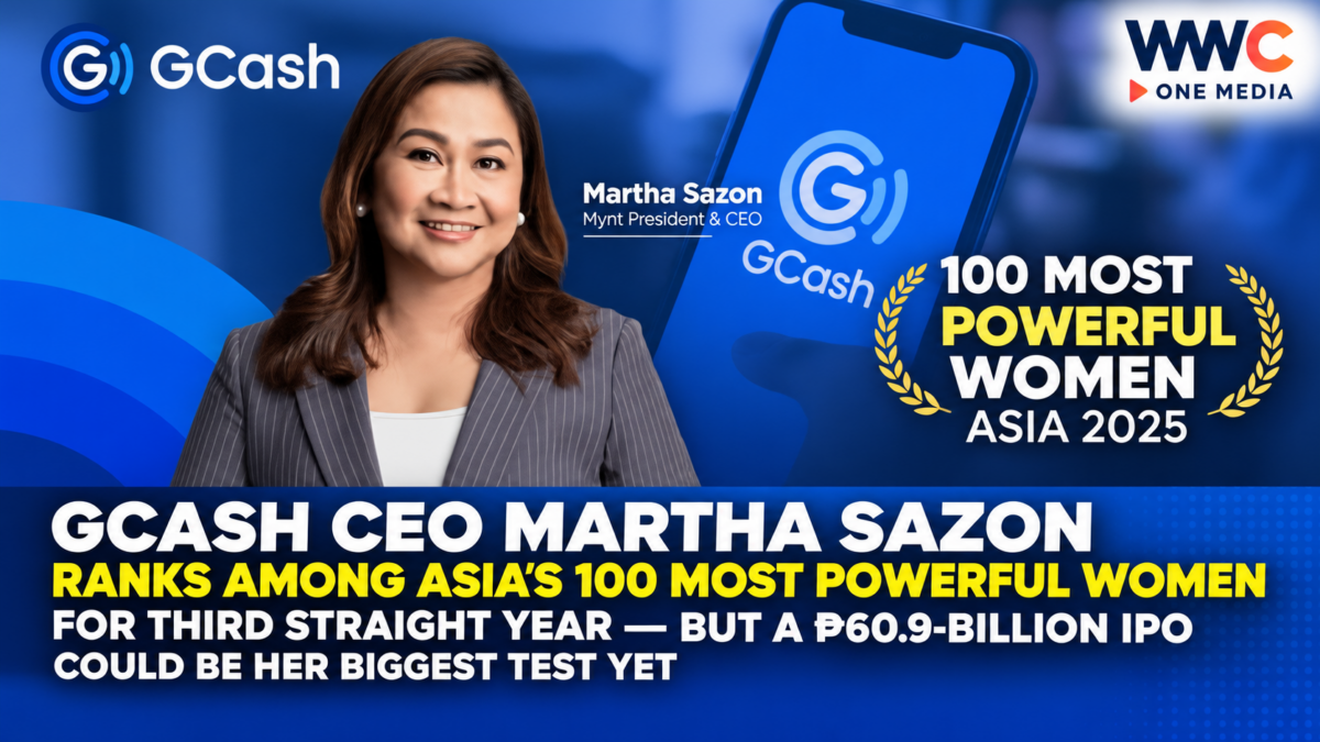 GCash CEO Martha Sazon Ranks Among Asia’s 100 Most Powerful Women for Third Straight Year — But a ₱60.9-Billion IPO Could Be Her Biggest Test Yet