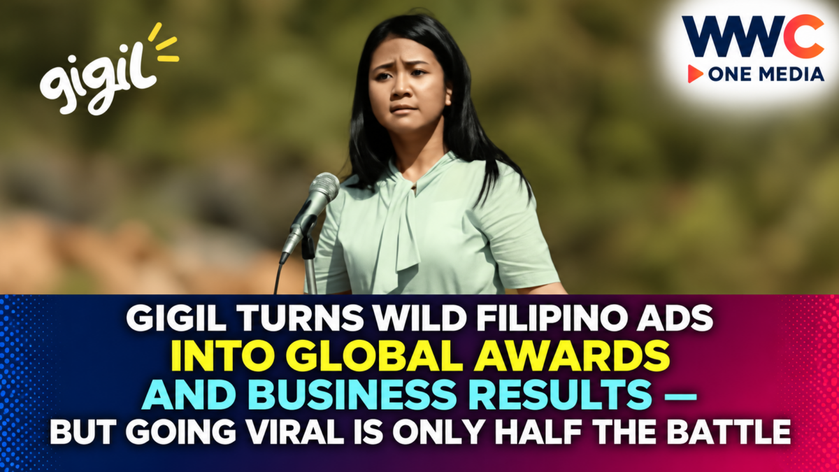GIGIL Turns Wild Filipino Ads Into Global Awards and Business Results — But Going Viral Is Only Half the Battle