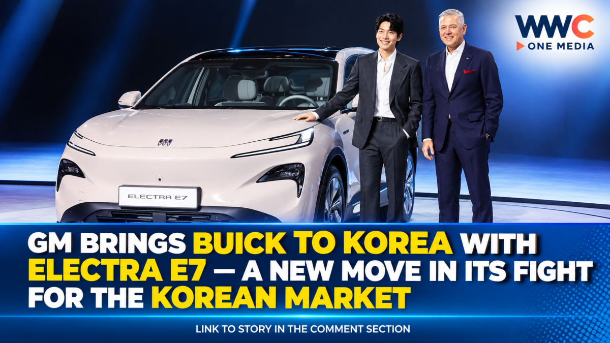 GM Brings Buick to Korea With Electra E7 — A New Move in Its Fight for the Korean Market