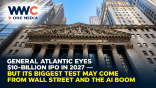 General Atlantic Eyes $10-Billion IPO in 2027 — But Its Biggest Test May Come From Wall Street and the AI Boom
