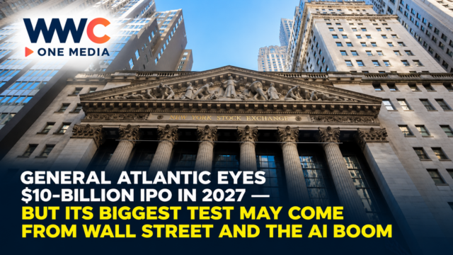 General Atlantic Eyes $10-Billion IPO in 2027 — But Its Biggest Test May Come From Wall Street and the AI Boom