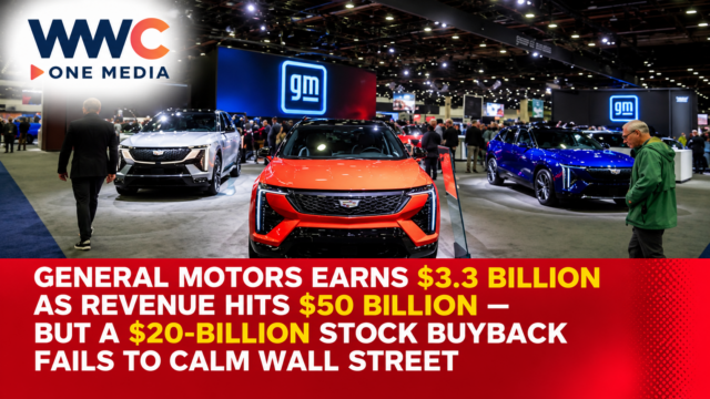 General Motors Earns $3.3 Billion as Revenue Hits $50 Billion — But a $20-Billion Stock Buyback Fails to Calm Wall Street