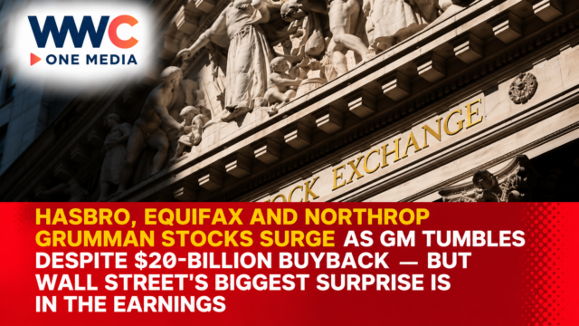 Hasbro, Equifax and Northrop Grumman Stocks Surge as GM Tumbles Despite $20-Billion Buyback — But Wall Street’s Biggest Surprise Is in the Earnings