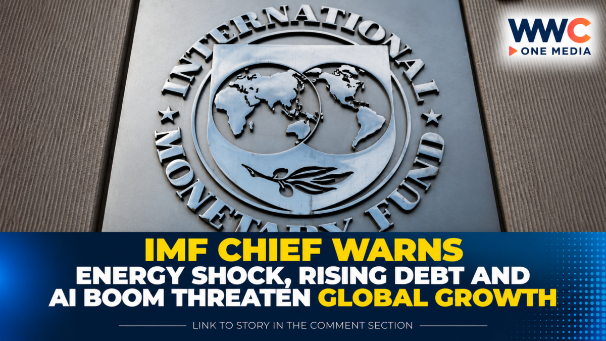 IMF Chief Warns Energy Shock, Rising Debt and AI Boom Threaten Global Growth