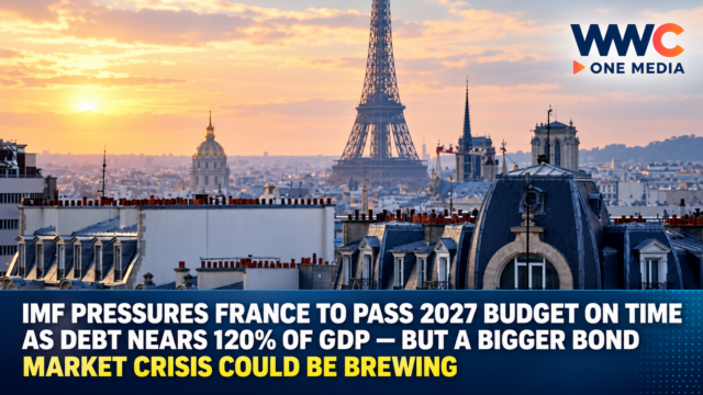IMF Pressures France to Pass 2027 Budget on Time as Debt Nears 120% of GDP — But a Bigger Bond Market Crisis Could Be Brewing