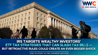 IRS Targets Wealthy Investors’ ETF Tax Strategies That Can Slash Tax Bills — But Retroactive Rules Could Create an Even Bigger Shock