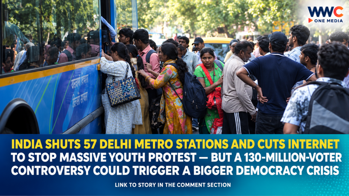 India Shuts 57 Delhi Metro Stations and Cuts Internet to Stop Massive Youth Protest — But a 130-Million-Voter Controversy Could Trigger a Bigger Democracy Crisis
