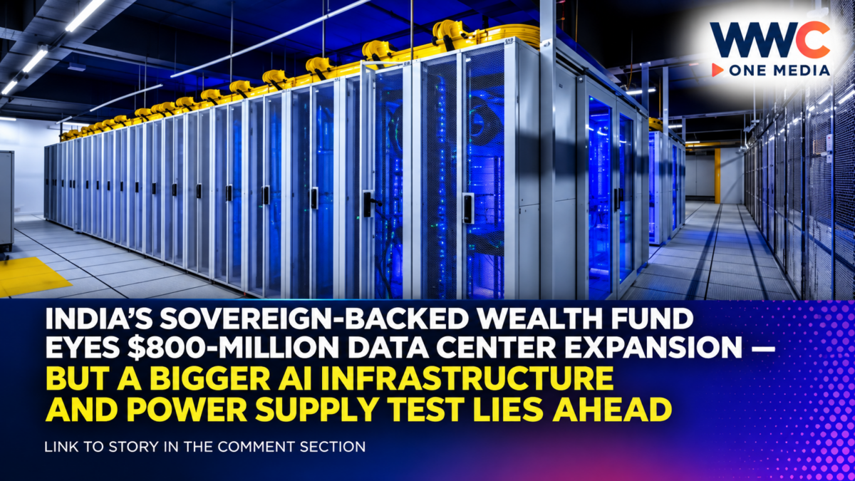 India’s Sovereign-Backed Wealth Fund Eyes $800-Million Data Center Expansion — But a Bigger AI Infrastructure and Power Supply Test Lies Ahead
