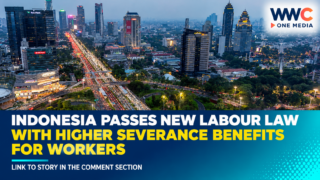 Indonesia Passes New Labour Law With Higher Severance Benefits for Workers