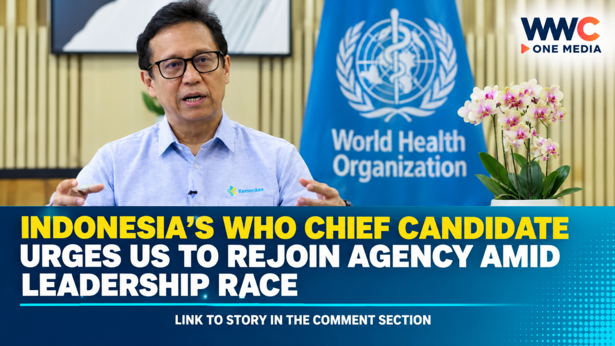 Indonesia’s WHO Chief Candidate Urges US to Rejoin Agency Amid Leadership Race