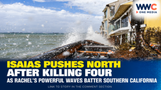 Isaias Pushes North After Killing Four as Rachel’s Powerful Waves Batter Southern California