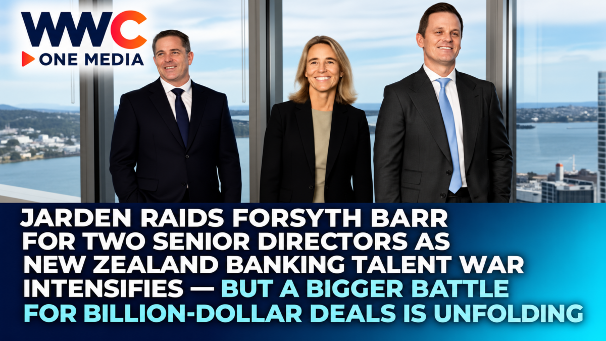 Jarden Raids Forsyth Barr for Two Senior Directors as New Zealand Banking Talent War Intensifies — But a Bigger Battle for Billion-Dollar Deals Is Unfolding