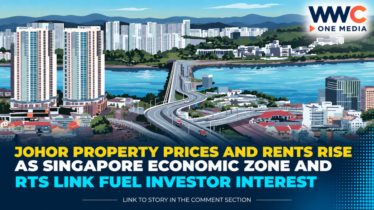 Johor Property Prices and Rents Rise as Singapore Economic Zone and RTS Link Fuel Investor Interest