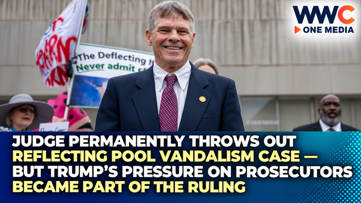 Judge Permanently Throws Out Reflecting Pool Vandalism Case — But Trump’s Pressure on Prosecutors Became Part of the Ruling
