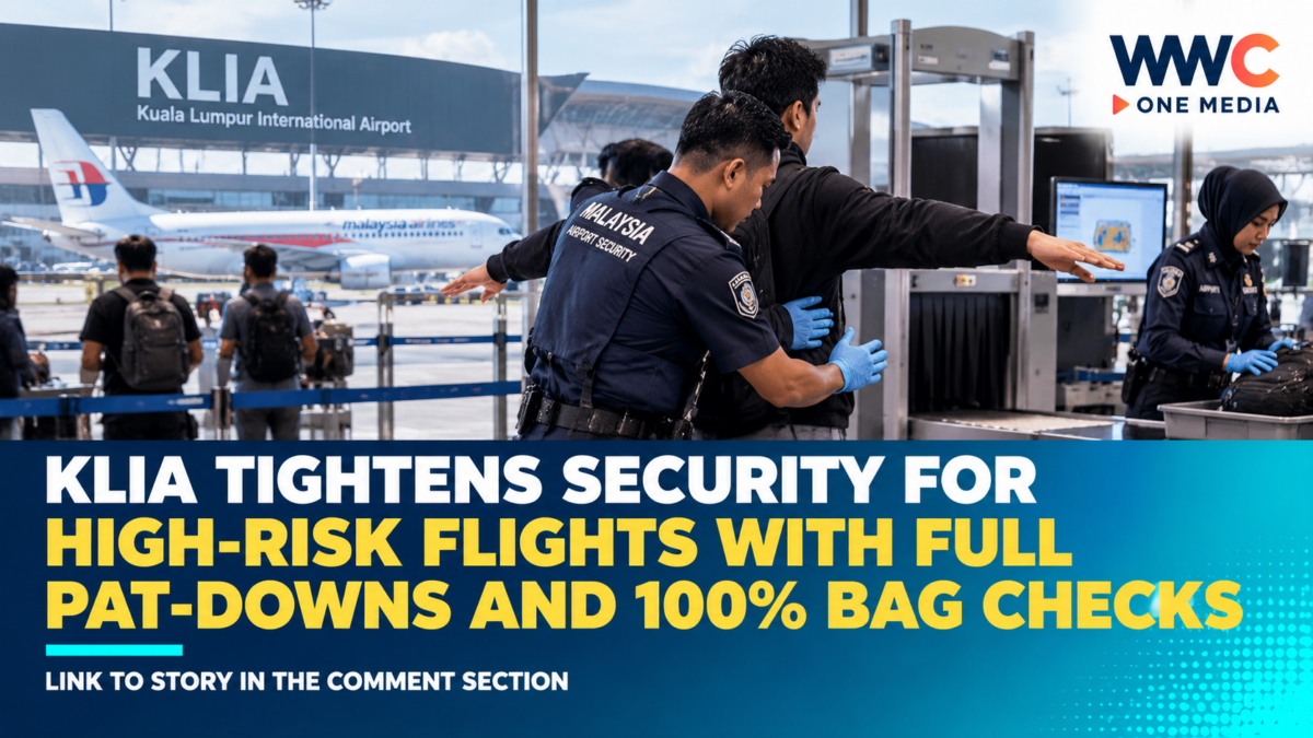 KLIA Tightens Security for High-Risk Flights With Full Pat-Downs and 100% Bag Checks