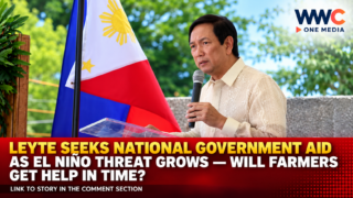 Leyte Seeks National Government Aid as El Niño Threat Grows — Will Farmers Get Help in Time?