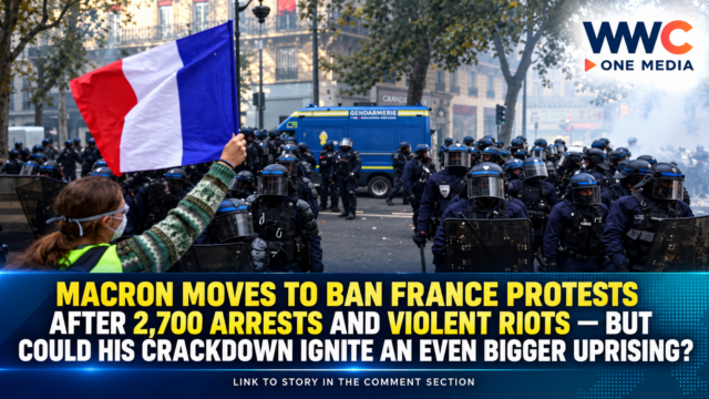 MACRON MOVES TO BAN FRANCE PROTESTS AFTER 2,700 ARRESTS AND VIOLENT RIOTS — BUT COULD HIS CRACKDOWN IGNITE AN EVEN BIGGER UPRISING?