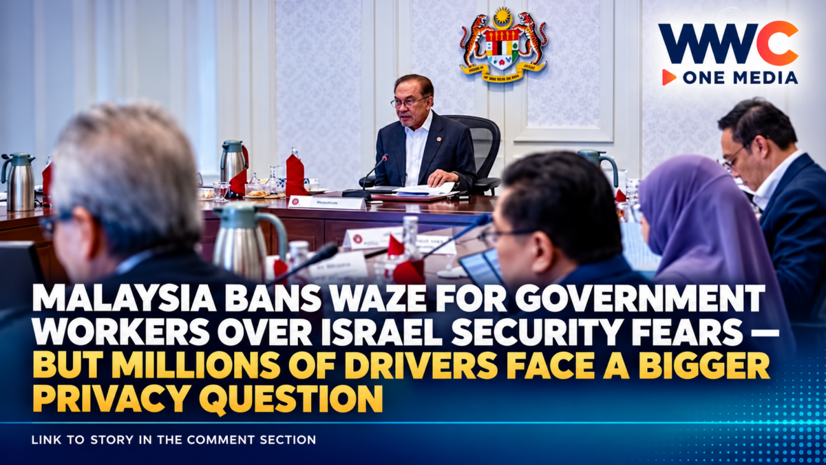 Malaysia Bans Waze for Government Workers Over Israel Security Fears — But Millions of Drivers Face a Bigger Privacy Question