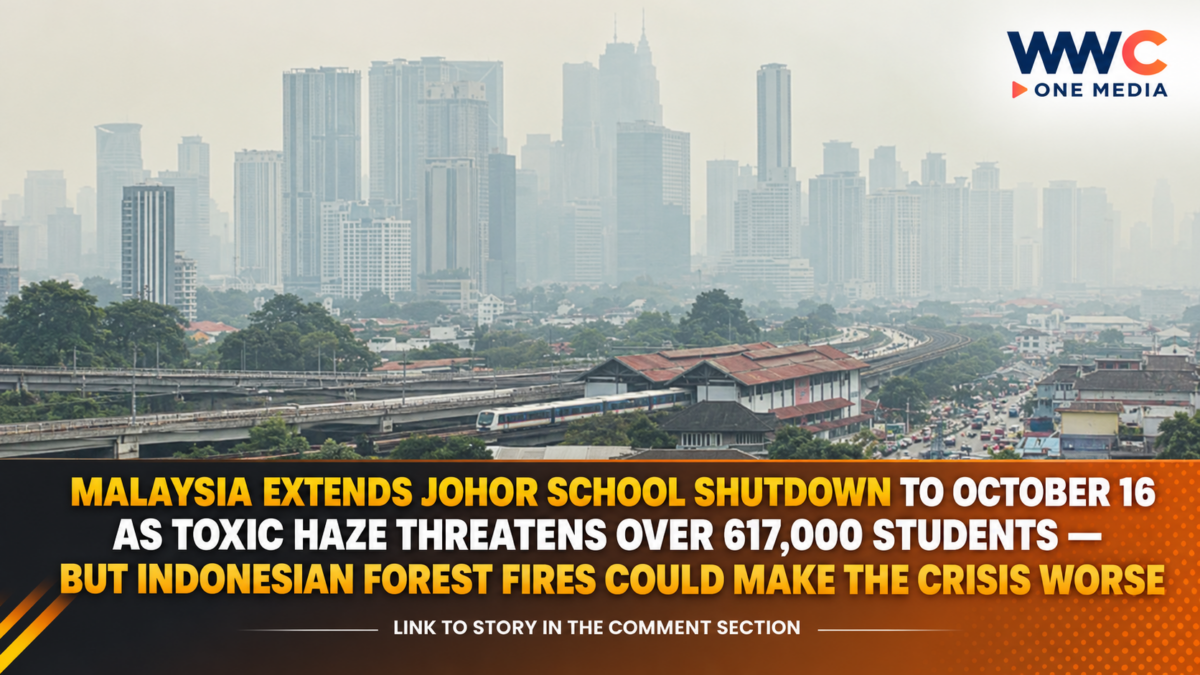 Malaysia Extends Johor School Shutdown to October 16 as Toxic Haze Threatens Over 617,000 Students — But Indonesian Forest Fires Could Make the Crisis Worse