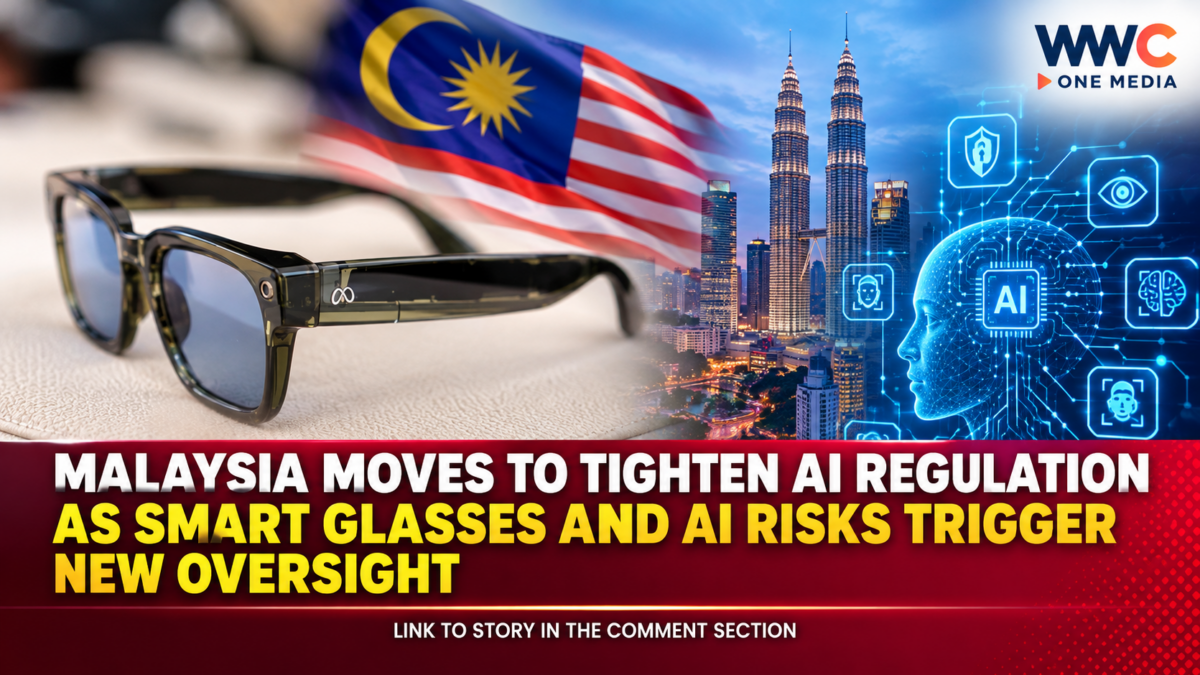 Malaysia Moves to Tighten AI Regulation as Smart Glasses and AI Risks Trigger New Oversight